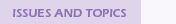 Issues and Topics