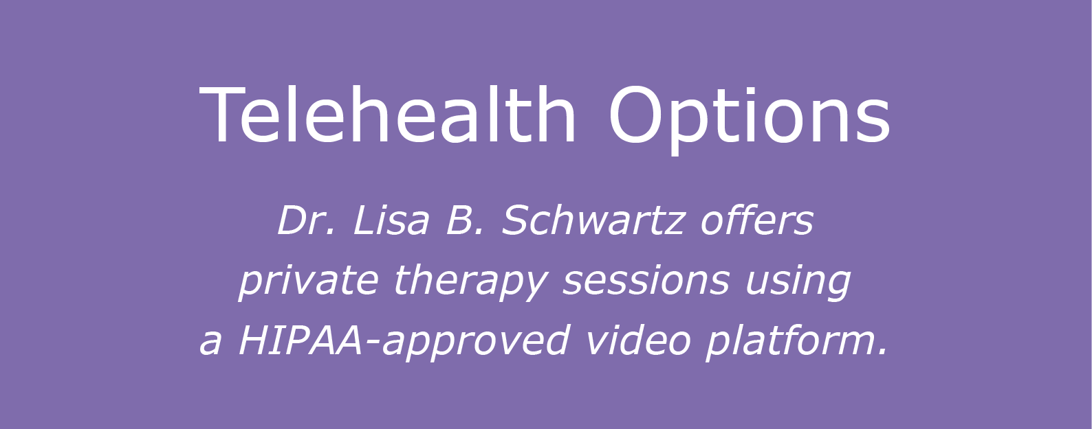 Dr. Lisa B. Schwartz offers telehealth